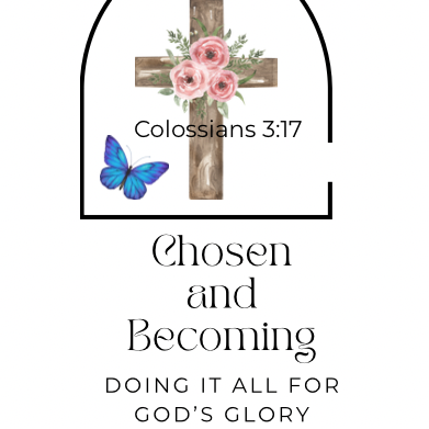 Chosen and Becoming